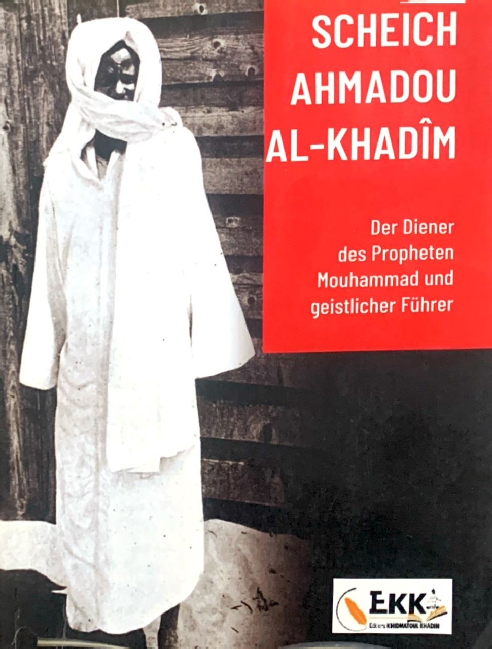 SCHEICH AHMADOU AL-KHADÎM Der Diener des Propheten Mouhammad und geistlicher Führer