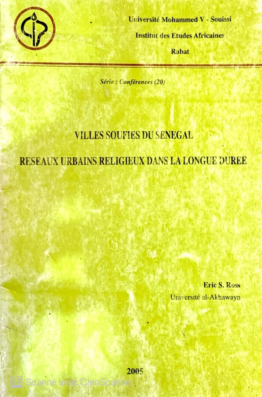 VILLES SOUFIES DU SENEGAL RESEAUX URBAINS RELIGIEUX DANS LA LONGUE DUREE