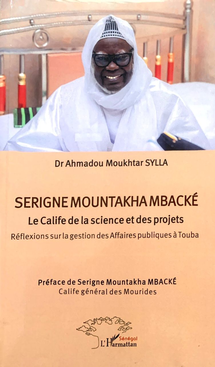SERIGNE MOUNTAKHA MBACKÉ Le Calife de la science et des projets