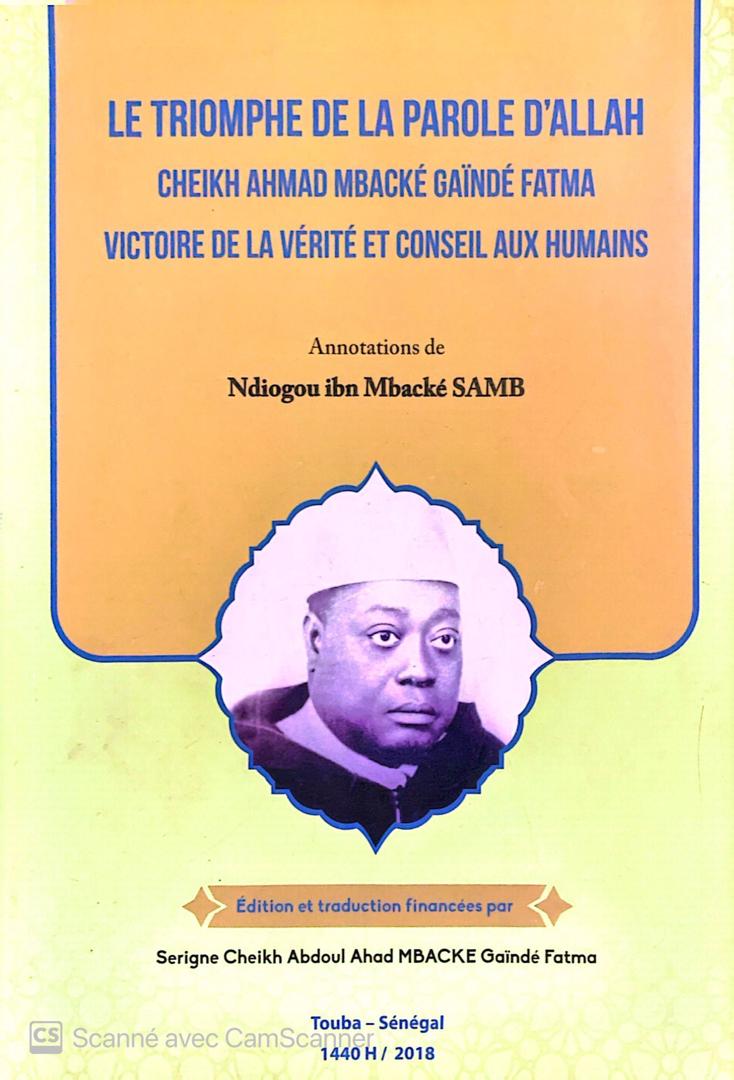 LE TRIOMPHE DE LA PAROLE D’ALLAH CHEIKH AHMAD MBACKÉ GAÏNDÉ FATMA VICTOIRE DE LA VÉRITÉ ET CONSEIL AUX HUMAINS