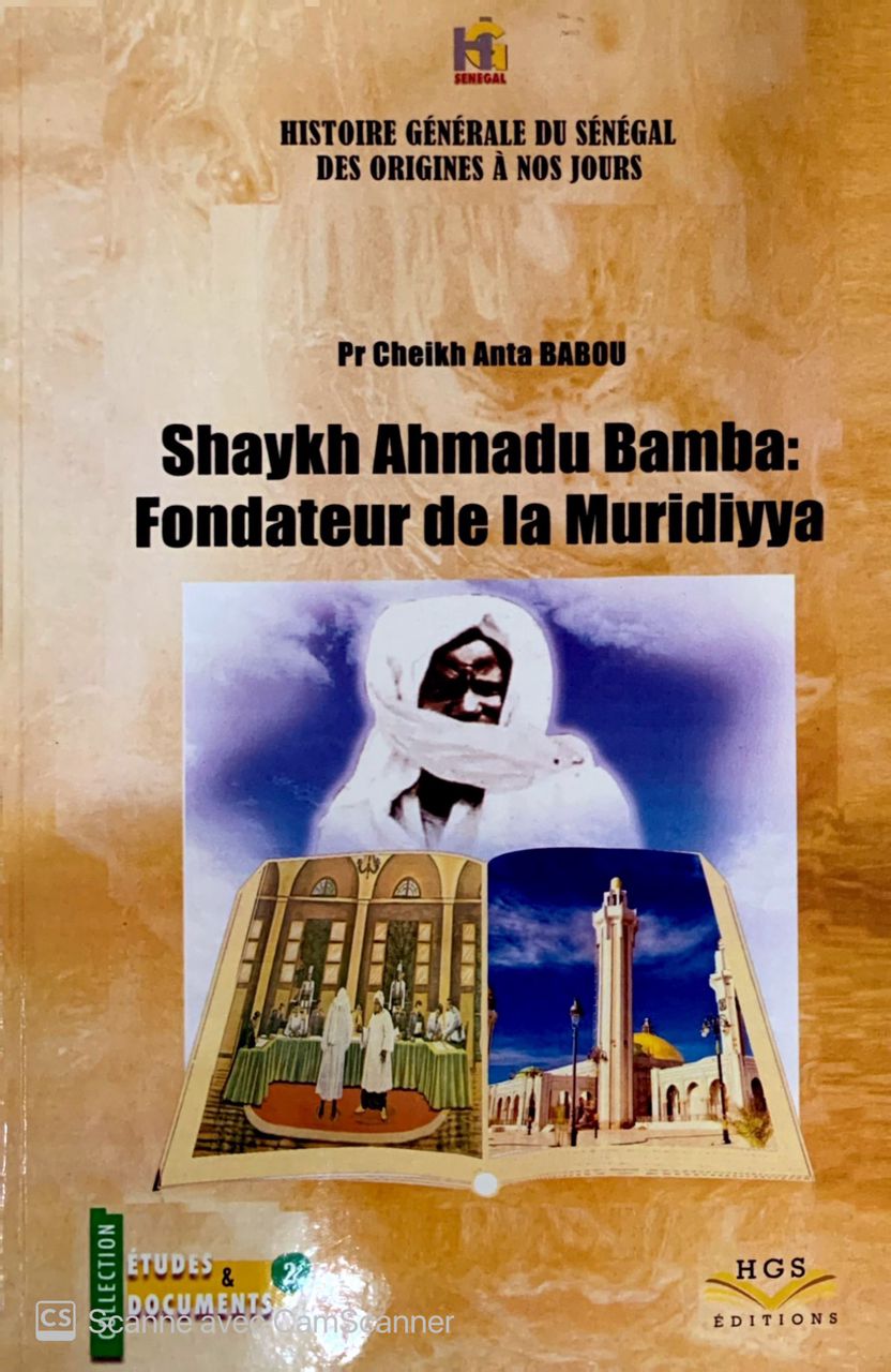 HISTOIRE GÉNÉRALE DU SÉNÉGAL DES ORIGINES À NOS JOURS - Shaykh Ahmadu Bamba : Fondateur de la Muridiyya