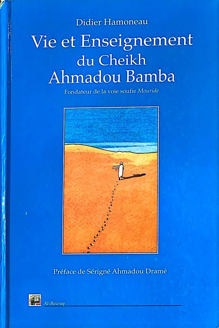Vie et Enseignement du Cheikh Ahmadou Bamba